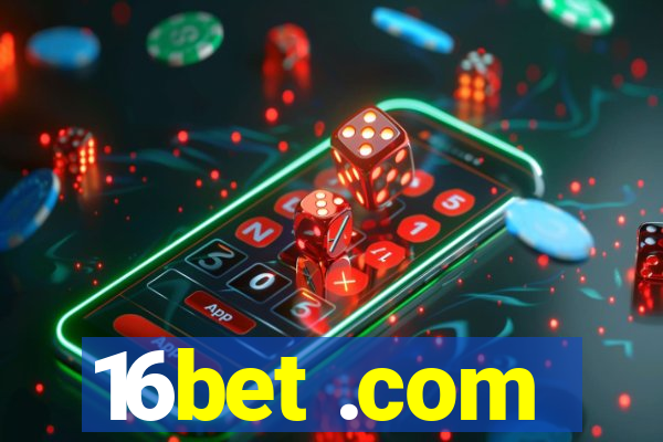 16bet .com